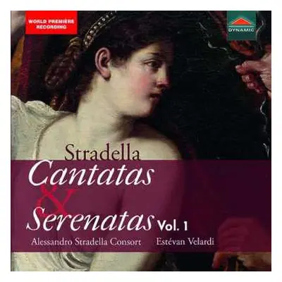 CD Alessandro Stradella: Cantatas & Serenatas Vol. 1