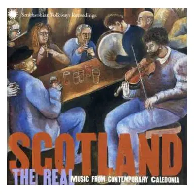 CD Various: Scotland The Real (Music From Contemporary Caledonia)