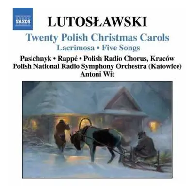 CD Antoni Wit: Twenty Polish Christmas Carols • Lacrimosa • Five Songs