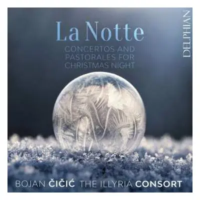 CD The Illyria Consort: La Notte - Concertos And Pastorales For Christmas Night