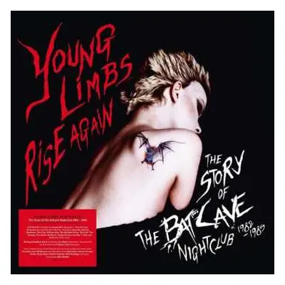 6LP/Box Set Various: Young Limbs Rise Again (The Story Of The Batcave Nightclub 1982-1985)