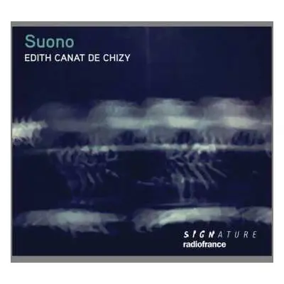 CD Edith Canat De Chizy: Suono Für Orgel & 2 Mikrotonale Akkordeons