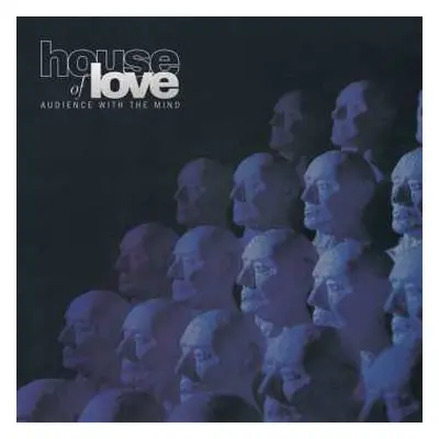 LP The House Of Love: Audience With The Mind