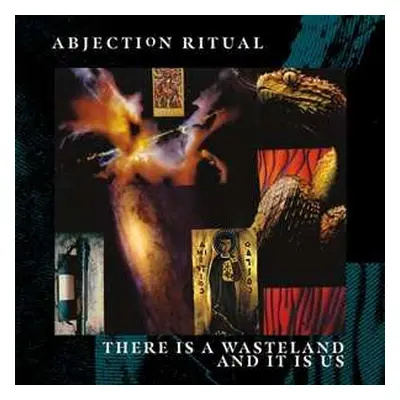 CD Abjection Ritual: There Is A Wasteland And It Is Us