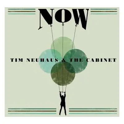 CD Tim Neuhaus & The Cabinet: Now