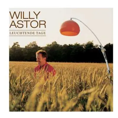 CD Willy Astor: Leuchtende Tage