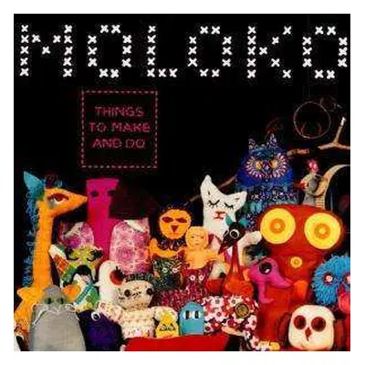 CD Moloko: Things To Make And Do