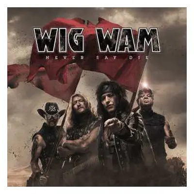 CD Wig Wam: Never Say Die