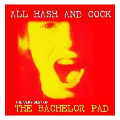 LP The Bachelor Pad: All Hash And Cock LTD | CLR