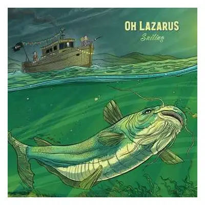 LP Oh Lazarus: Sailing