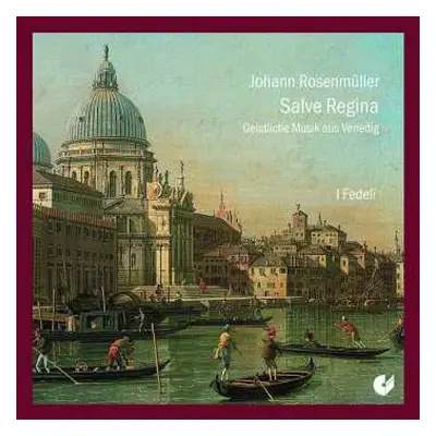 CD Johann Rosenmüller: Geistliche Konzerte Aus Venedig