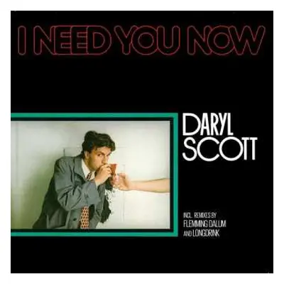 LP Daryl Scott: I Need You Now