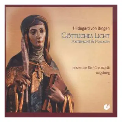 CD Hildegard Von Bingen: Göttliches Licht: Antiphone & Psalmen