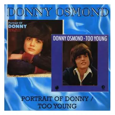 CD Donny Osmond: Portrait Of Donny / Too Young