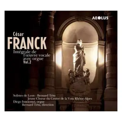 SACD César Franck: Intégrale De L'Œuvre Vocale Avec Orgue Vol.2