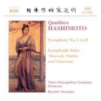 CD Kunihiko Hashimoto: Symphony No. 1 In D. Symphonic Suite "Heavenly Maiden And Fisherman".