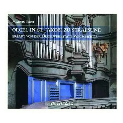 CD Dieterich Buxtehude: Martin Rost - Orgel In St. Jakobi Zu Stralsund