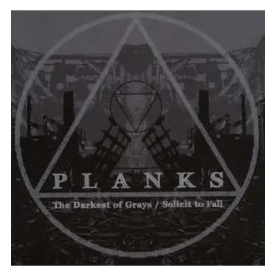 CD Planks: The Darkest Of Grays / Solicit To Fall