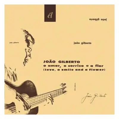 CD João Gilberto: O Amor, O Sorriso E A Flor (Love, A Smile And A Flower)