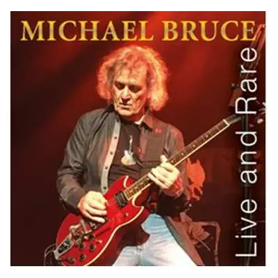 CD Michael Bruce: Live And Rare