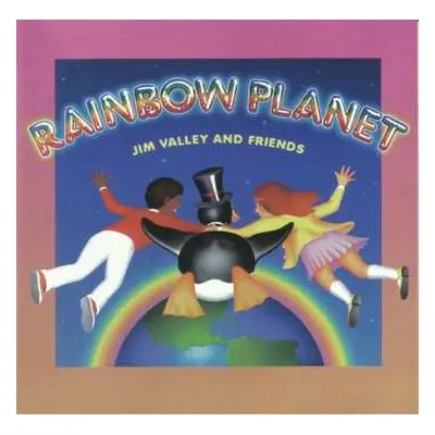 CD Jim Valley: Rainbow Planet