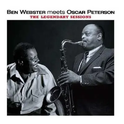 2CD Oscar Peterson: Ben Webster Meets Oscar Peterson: The Legendary Sessions