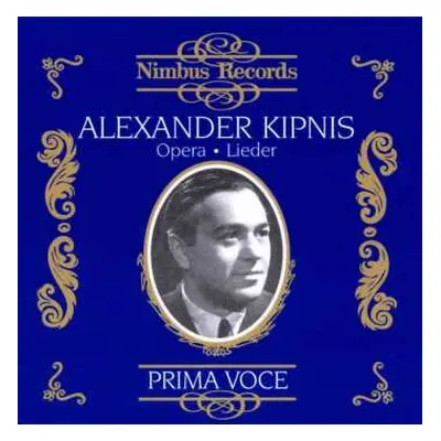 2CD Alexander Kipnis: Opera - Lieder