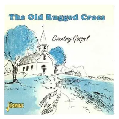 CD Various: The Old Rugged Cross: Country Gospel