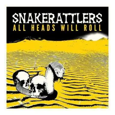 CD Snakerattlers: All Heads Will Roll