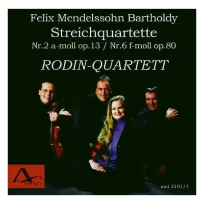 CD Felix Mendelssohn-Bartholdy: Streichquartette Nr.2 & 6