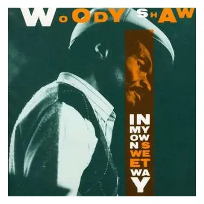 CD Woody Shaw: In My Own Sweet Way