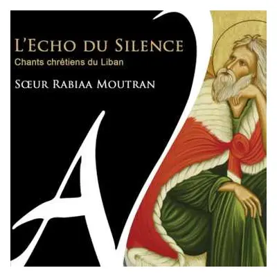 CD Various: L'echo Du Silence - Chants Chretiens Du Liban