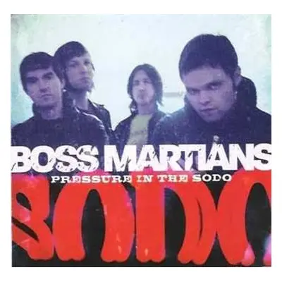 CD Boss Martians: Pressure In The SODO