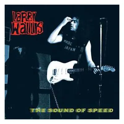 CD Larry Wallis: The Sound Of Speed