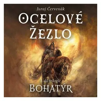 2CD Jiří Schwarz: Červenák: Ocelové žezlo. I. Díl Trilogie Bohatýr