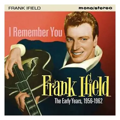 CD Frank Ifield: I Remember You - The Early Years 1956-1962