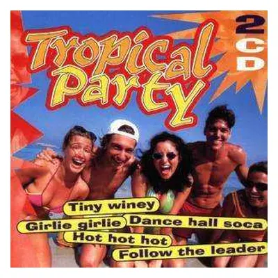 2CD Various: Tropical Party