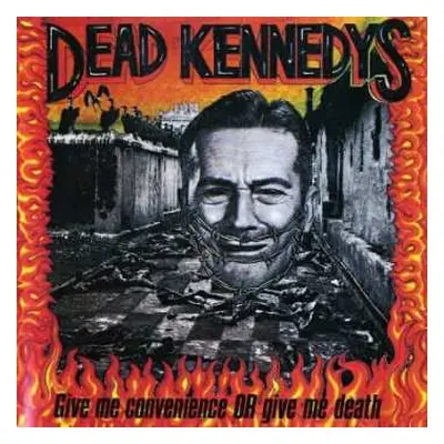 CD Dead Kennedys: Give Me Convenience Or Give Me Death