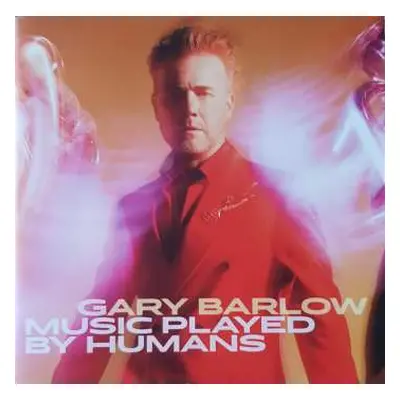 CD Gary Barlow: Music Played By Humans