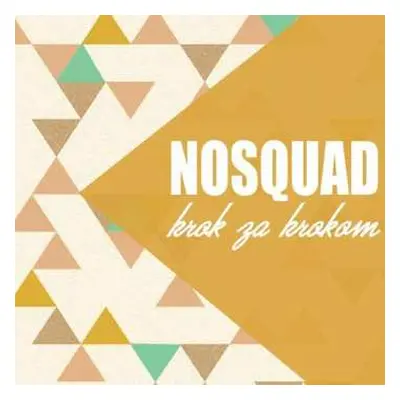 CD Nosquad: Krok za krokom