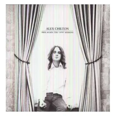 LP Alex Chilton: Free Again: The "1970" Sessions LTD