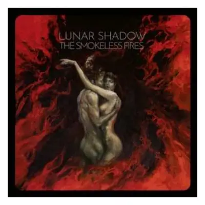 LP Lunar Shadow: The Smokeless Fires