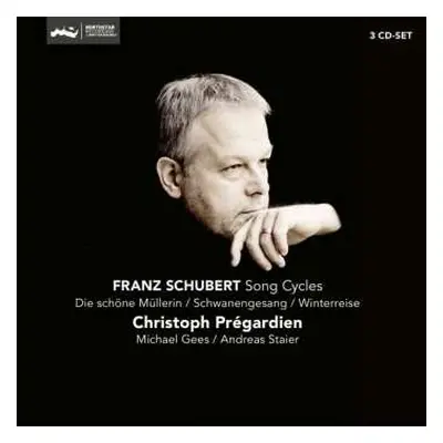 3CD Franz Schubert: Song Cycles - Die Schöne Müllerin / Schwanengesang / Winterreise