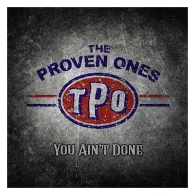 CD The Proven Ones: You Ain't Done