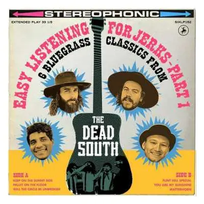 EP The Dead South: Easy Listening For Jerks - Part 1