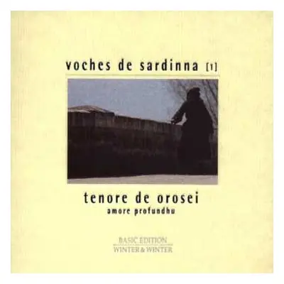 CD Tenore De Orosei: Voches De Sardinna: Amore Profundhu