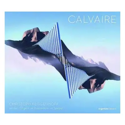 CD Christoph Keggenhoff: Calvaire | Calvary (Resignation Und Hoffnung | Resignation And Hope)