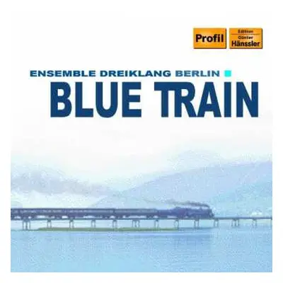 CD Various: Ensemble Dreiklang Berlin - Blue Train