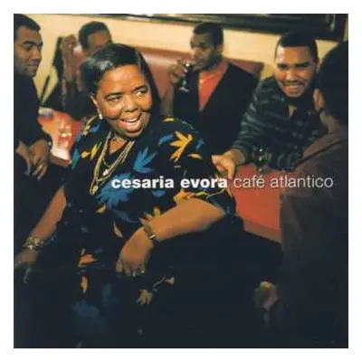 CD Cesaria Evora: Café Atlantico