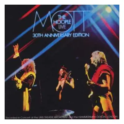 2CD Mott The Hoople: Mott The Hoople Live - 30th Anniversary Edition